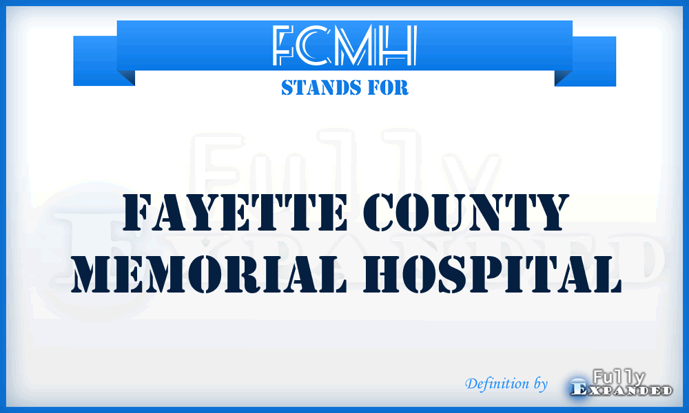 FCMH - Fayette County Memorial Hospital