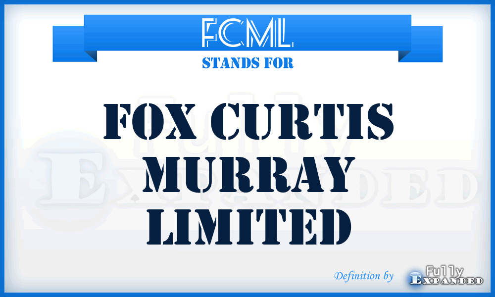 FCML - Fox Curtis Murray Limited