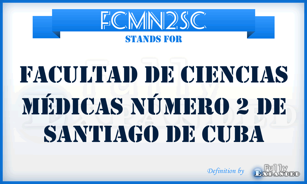 FCMN2SC - Facultad de Ciencias Médicas Número 2 de Santiago de Cuba