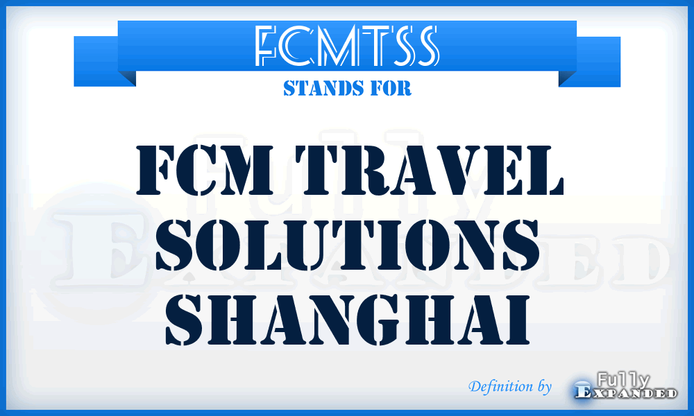 FCMTSS - FCM Travel Solutions Shanghai