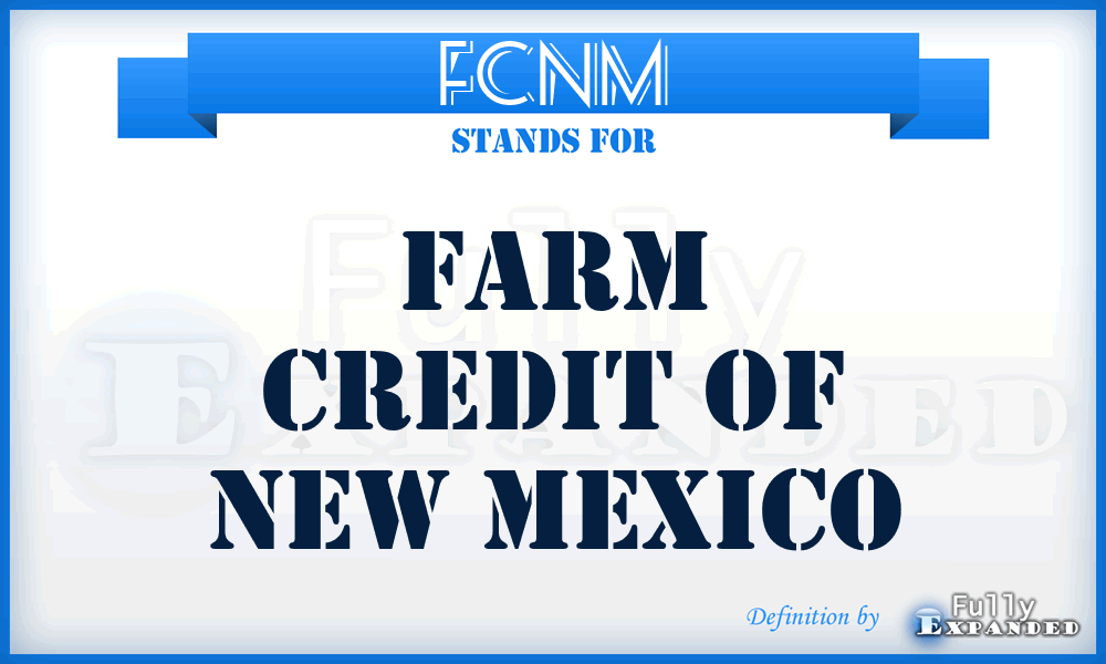 FCNM - Farm Credit of New Mexico