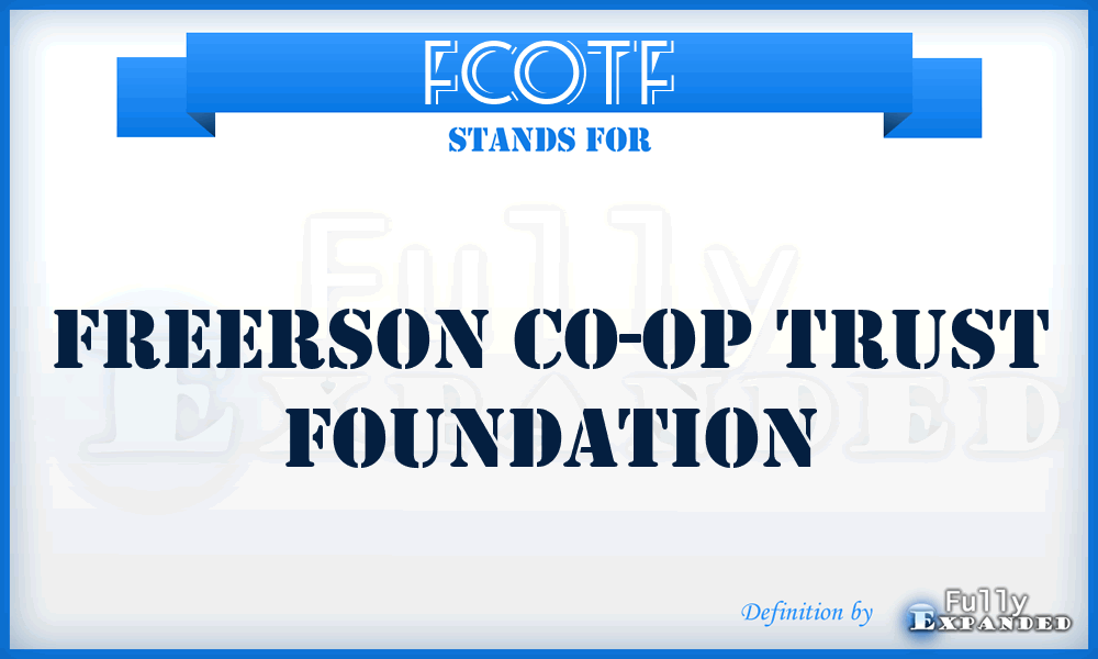 FCOTF - Freerson Co-Op Trust Foundation