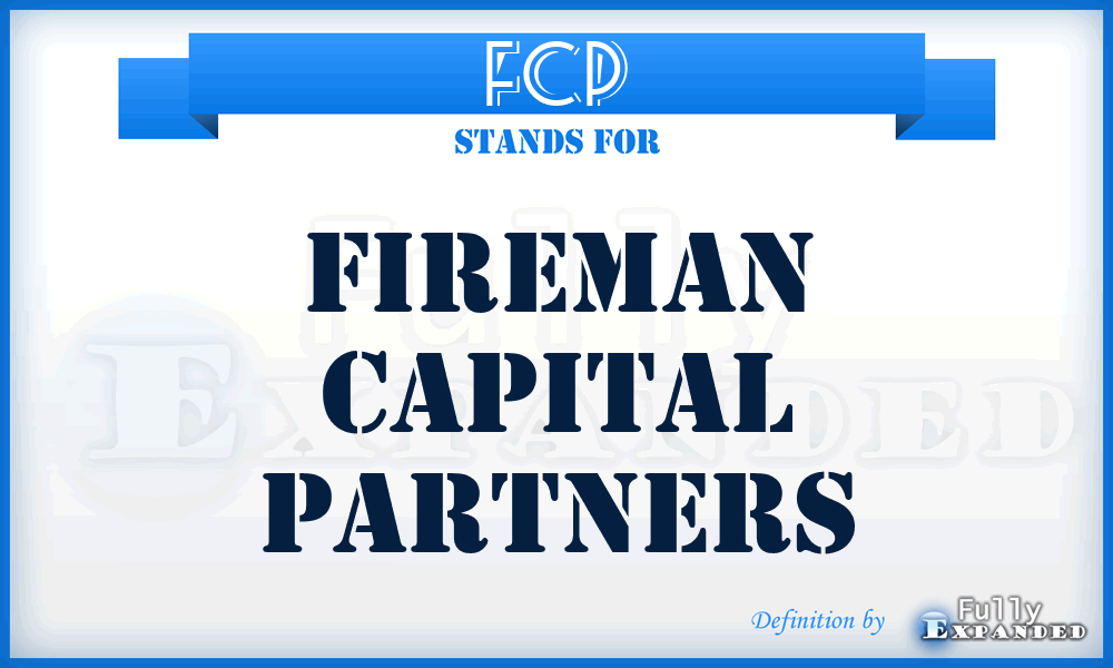 FCP - Fireman Capital Partners