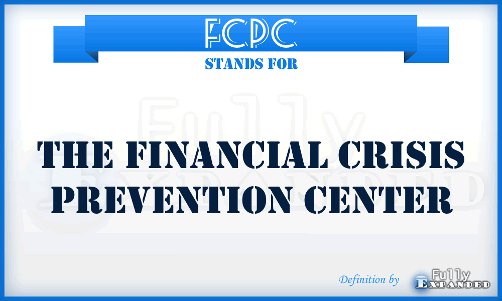 FCPC - The Financial Crisis Prevention Center
