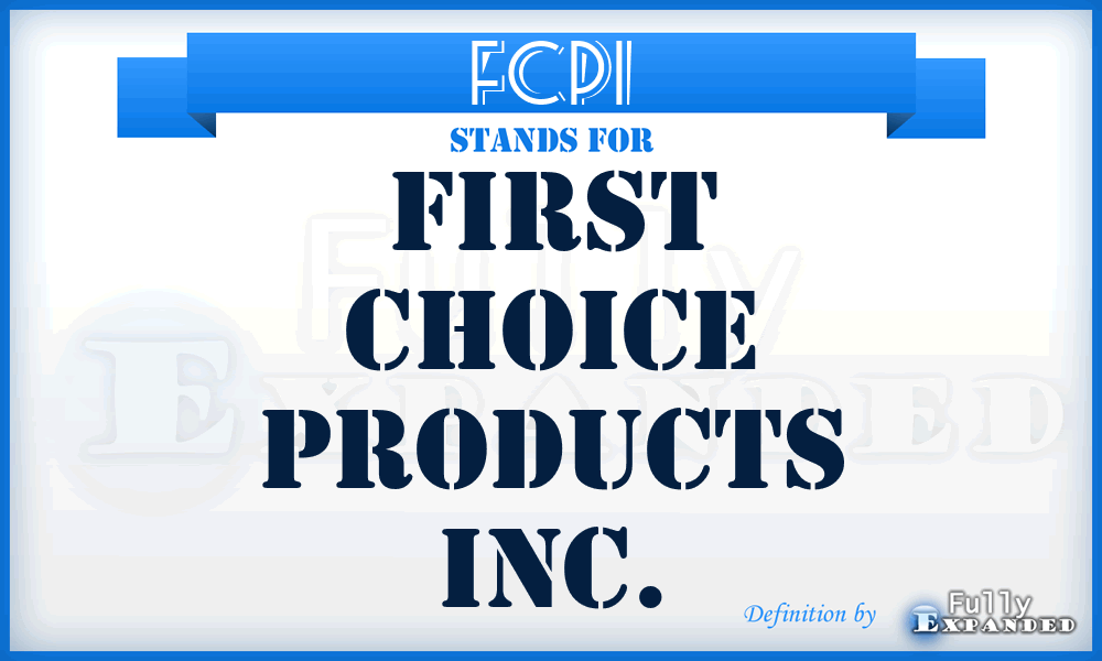 FCPI - First Choice Products Inc.