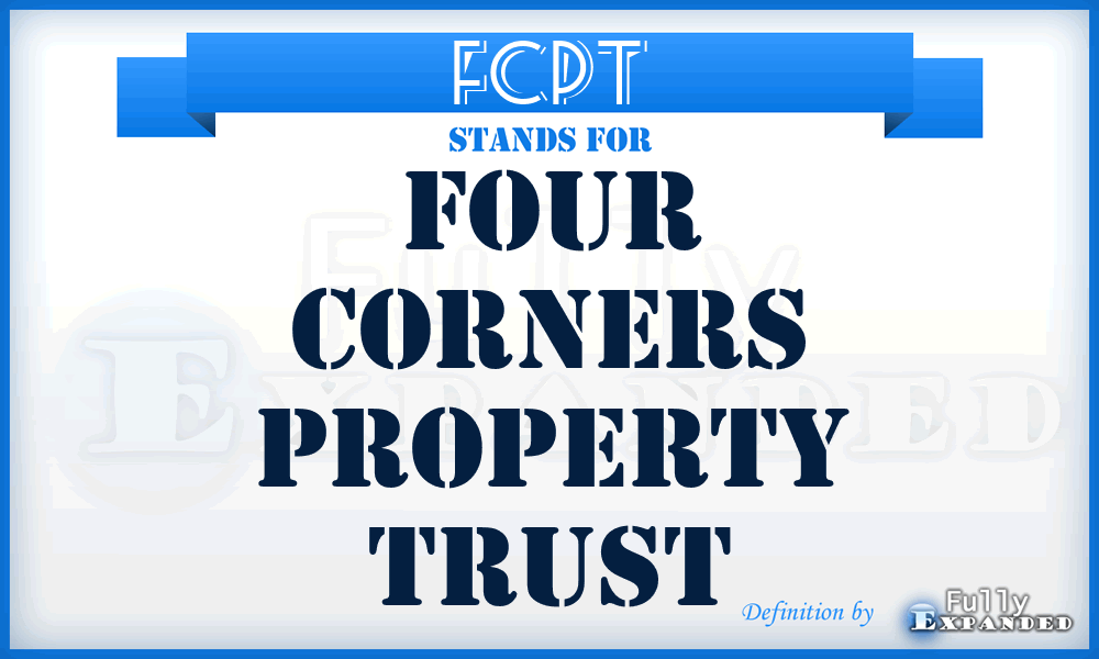 FCPT - Four Corners Property Trust