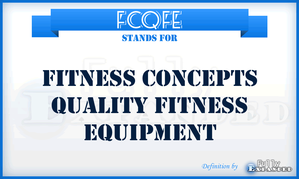 FCQFE - Fitness Concepts Quality Fitness Equipment