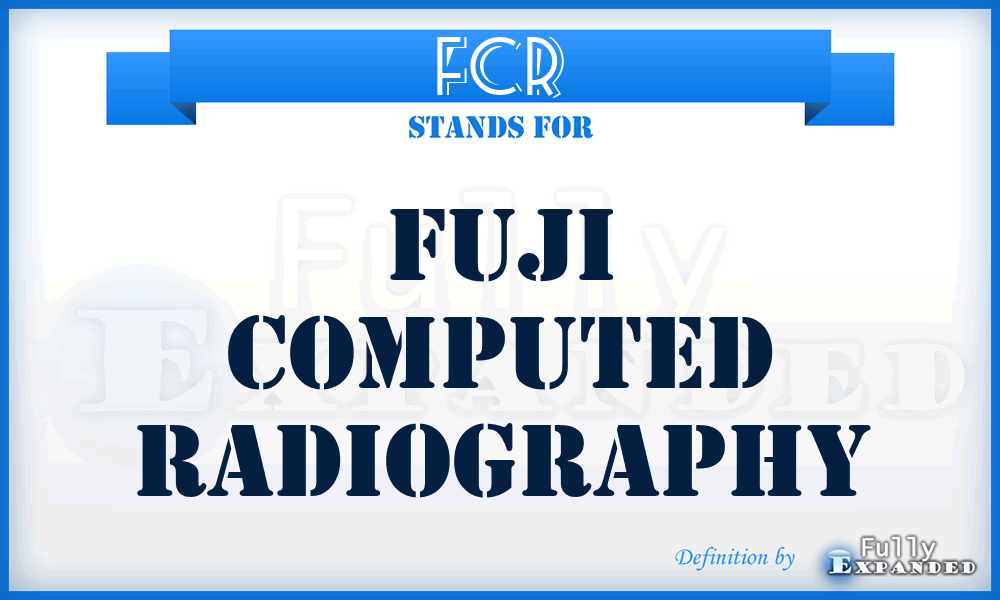 FCR - Fuji computed radiography