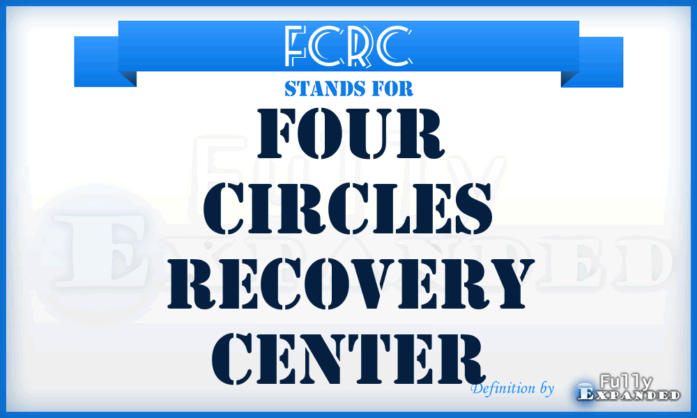 FCRC - Four Circles Recovery Center