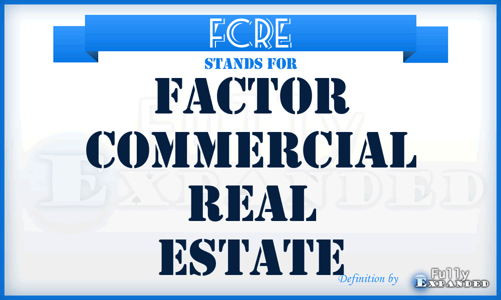 FCRE - Factor Commercial Real Estate