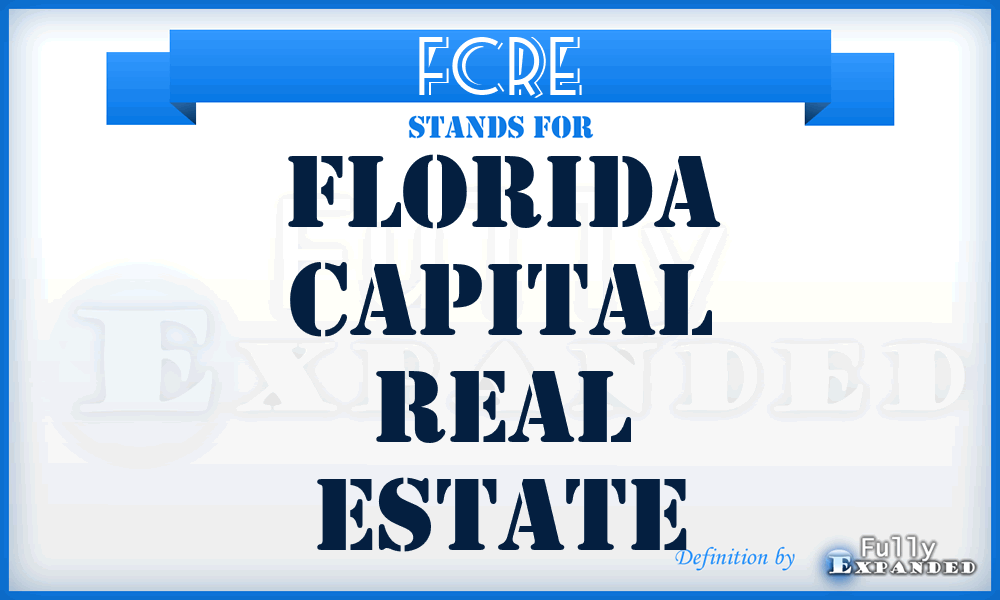 FCRE - Florida Capital Real Estate