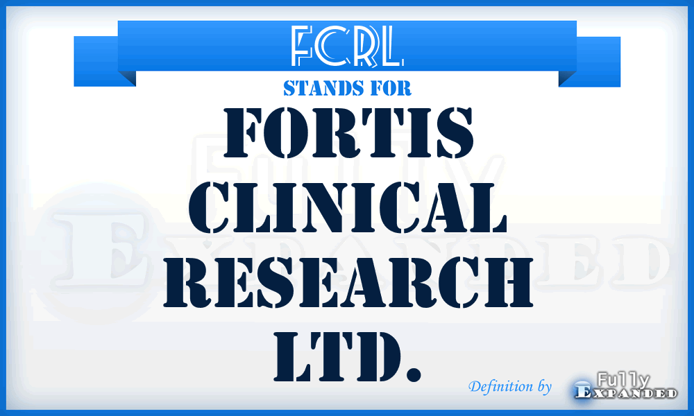 FCRL - Fortis Clinical Research Ltd.