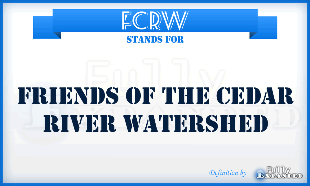 FCRW - Friends of the Cedar River Watershed