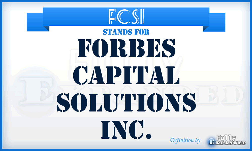 FCSI - Forbes Capital Solutions Inc.