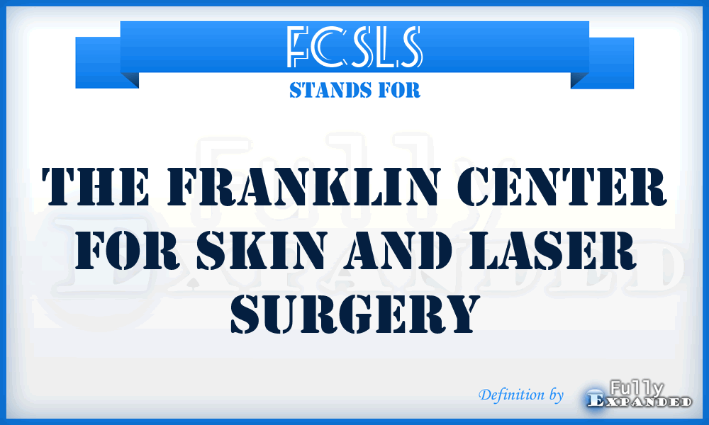 FCSLS - The Franklin Center for Skin and Laser Surgery