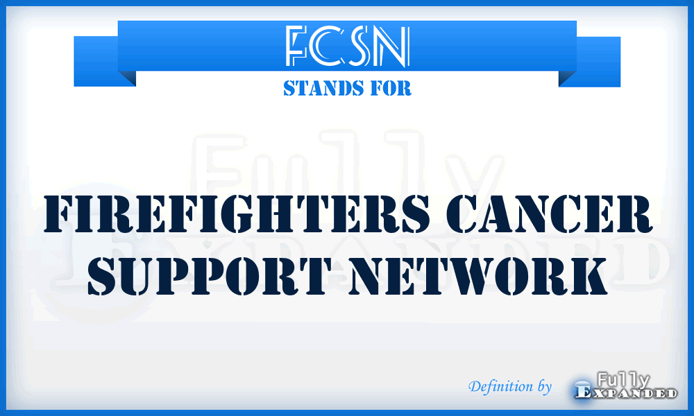 FCSN - Firefighters Cancer Support Network