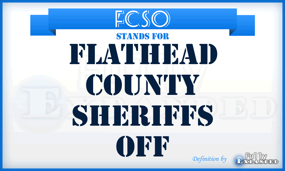 FCSO - Flathead County Sheriffs Off