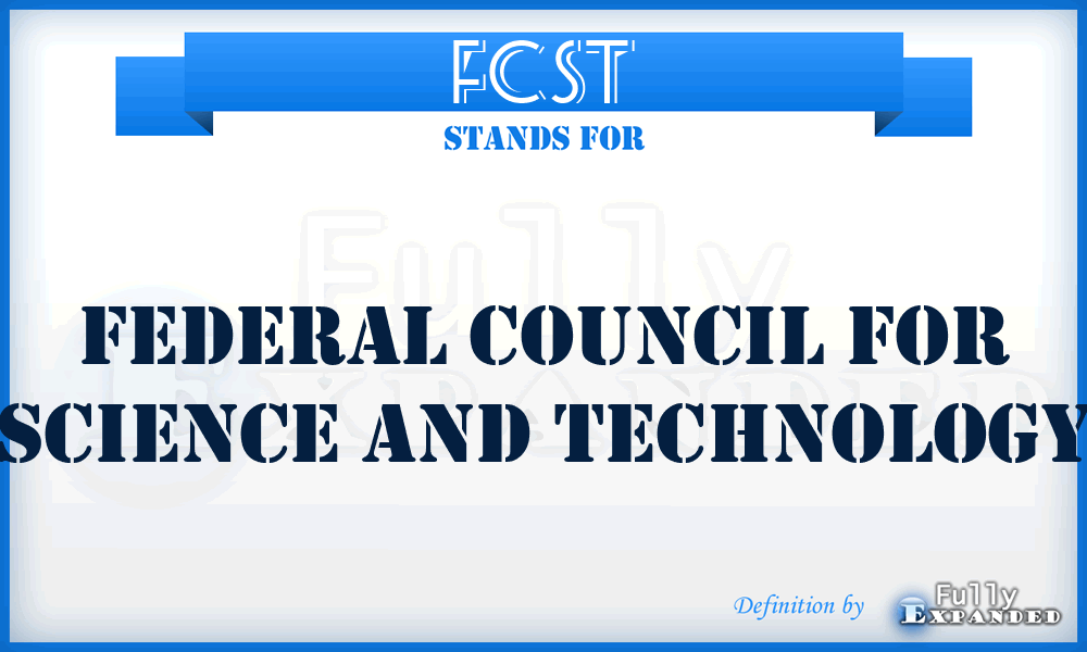 FCST - Federal Council for Science and Technology