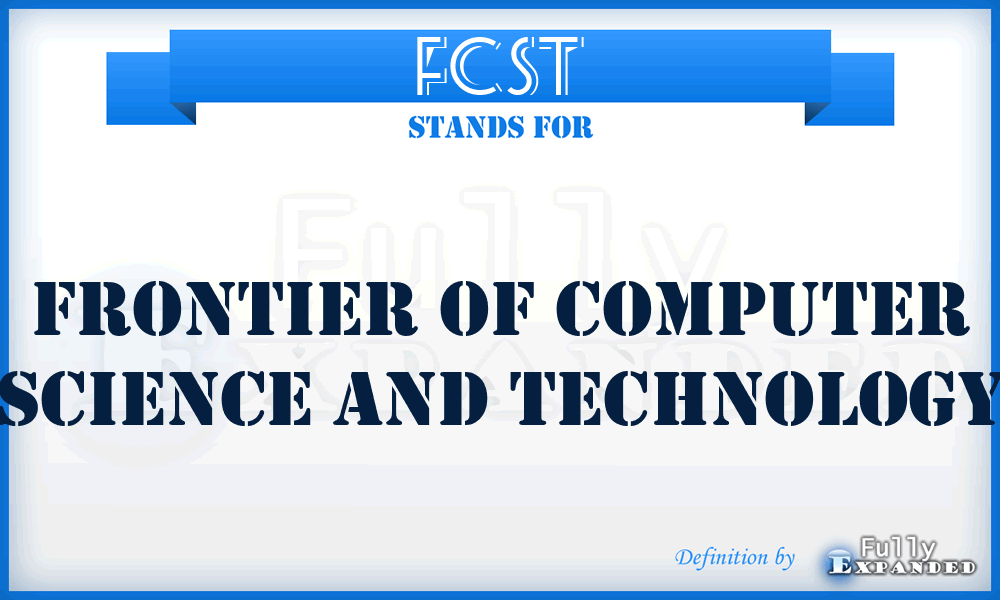 FCST - Frontier of Computer Science and Technology