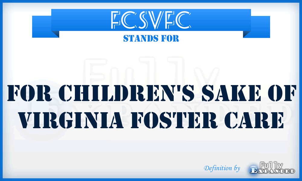 FCSVFC - For Children's Sake of Virginia Foster Care