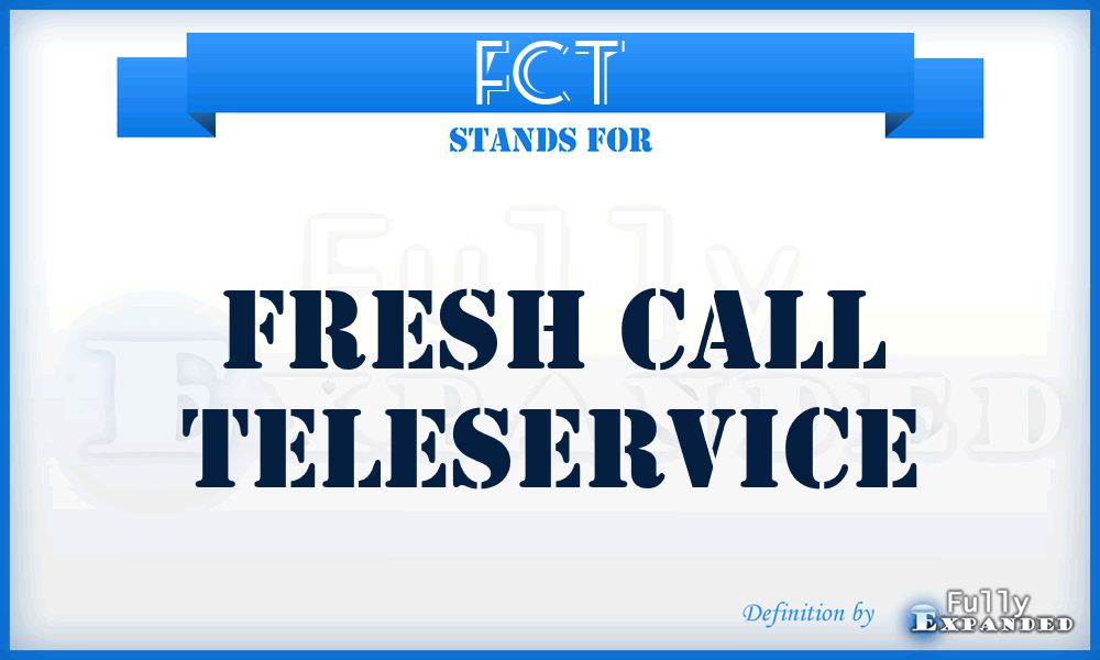 FCT - Fresh Call Teleservice