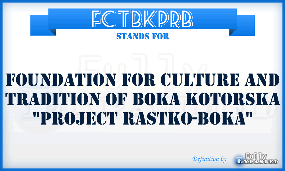 FCTBKPRB - Foundation for Culture and Tradition of Boka Kotorska 