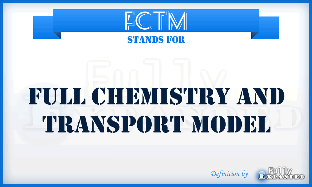 FCTM - Full Chemistry And Transport Model