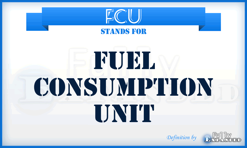 FCU - Fuel Consumption Unit
