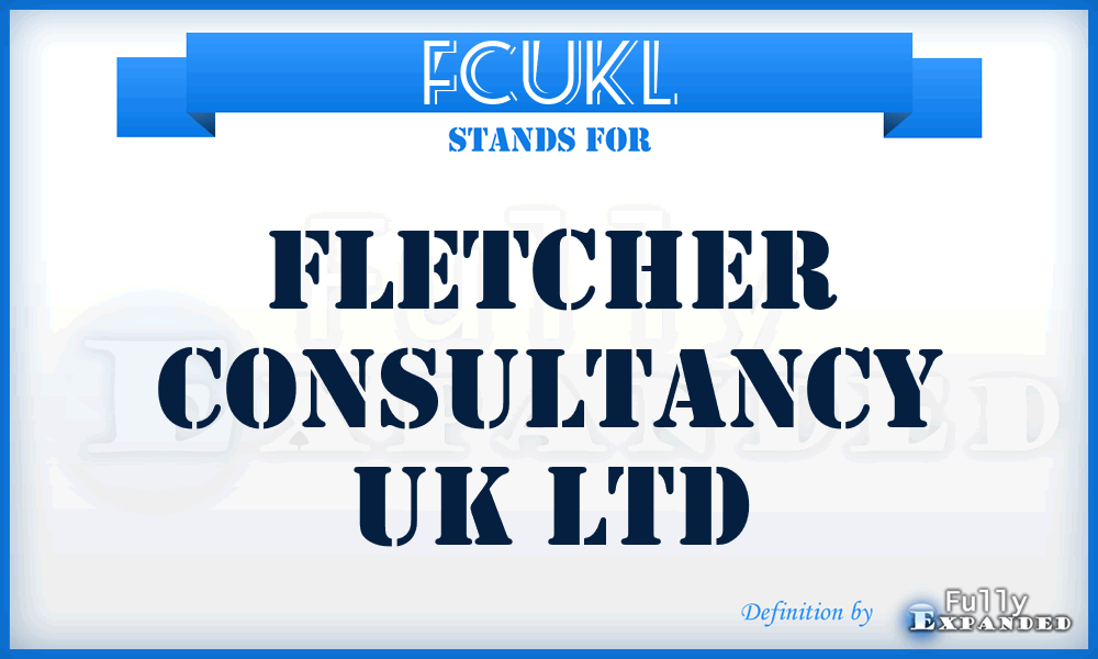 FCUKL - Fletcher Consultancy UK Ltd