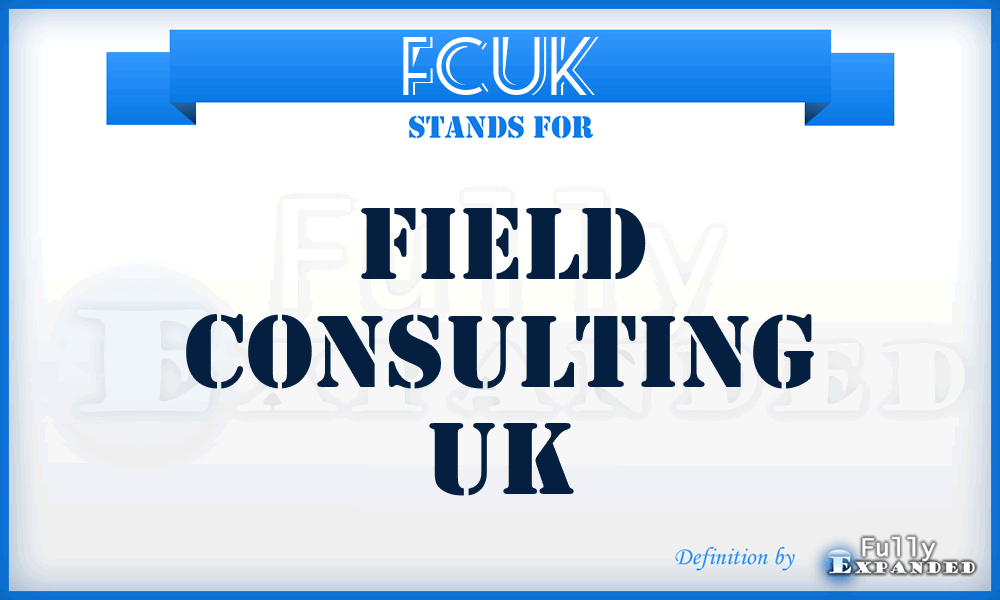 FCUK - Field Consulting UK