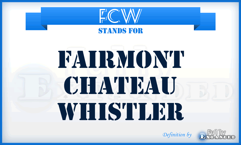 FCW - Fairmont Chateau Whistler