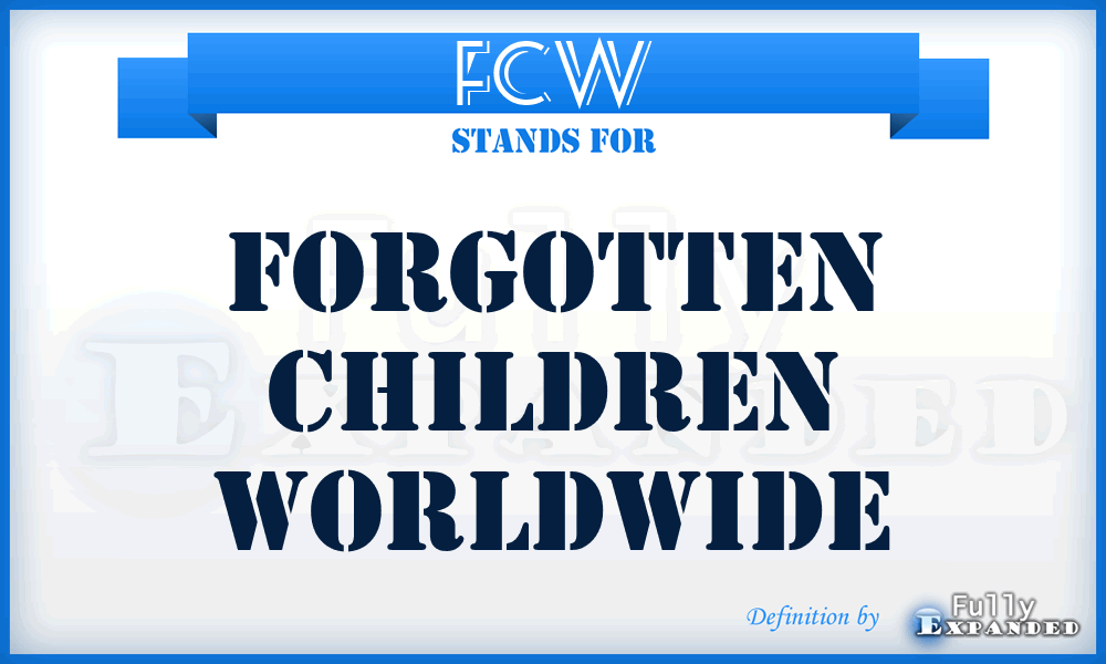 FCW - Forgotten Children Worldwide