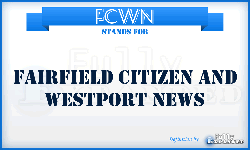 FCWN - Fairfield Citizen and Westport News