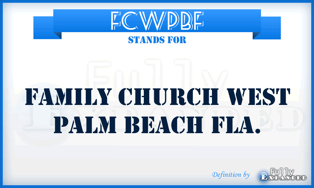 FCWPBF - Family Church West Palm Beach Fla.