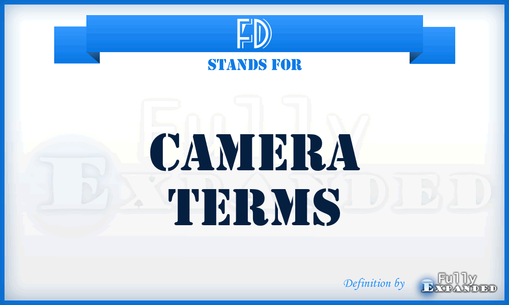FD - Camera Terms