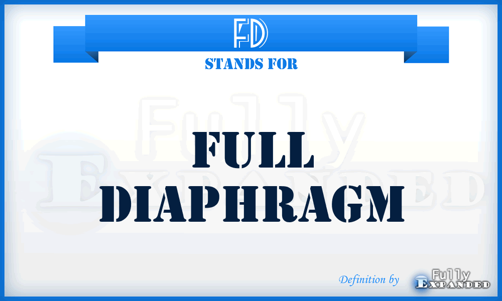 FD - Full Diaphragm