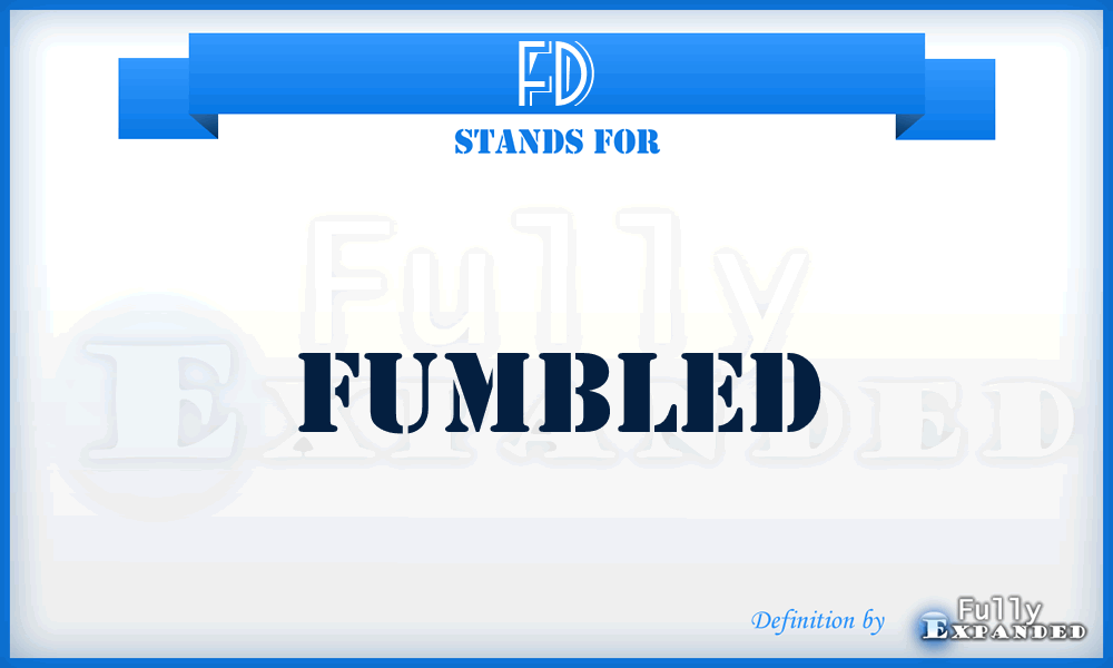 FD - Fumbled