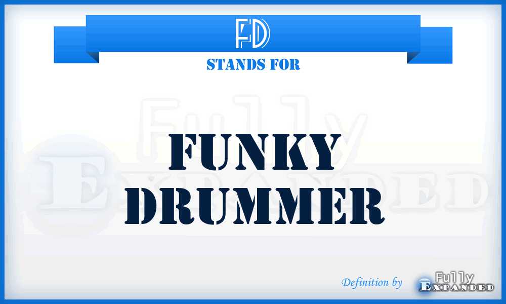 FD - Funky Drummer