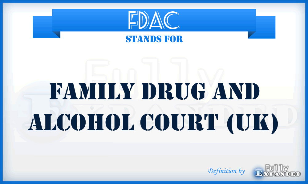 FDAC - Family Drug and Alcohol Court (UK)