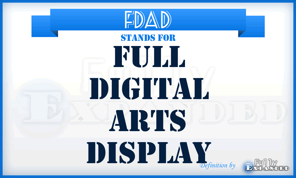 FDAD - Full Digital Arts Display