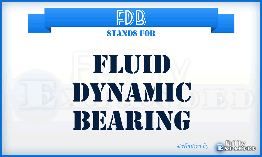 FDB - Fluid Dynamic Bearing