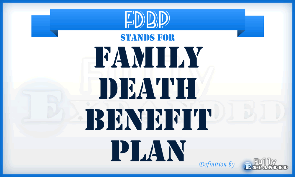FDBP - Family Death Benefit Plan