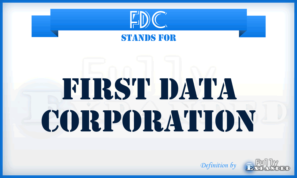 FDC - First Data Corporation