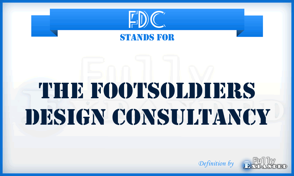 FDC - The Footsoldiers Design Consultancy