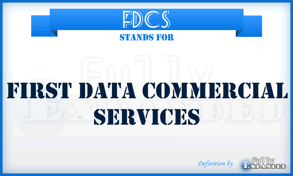 FDCS - First Data Commercial Services