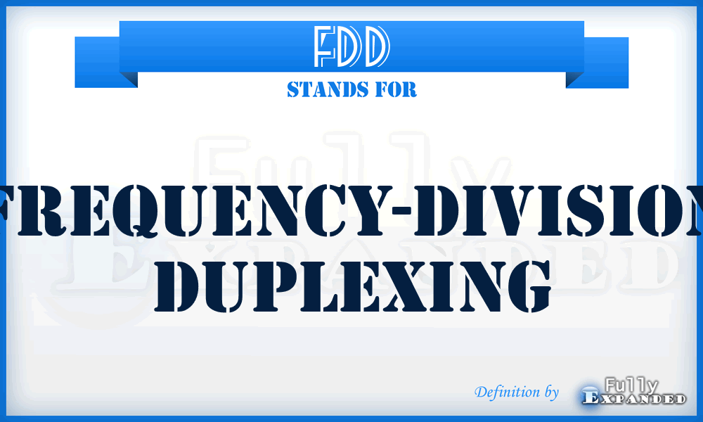 FDD - Frequency-Division Duplexing