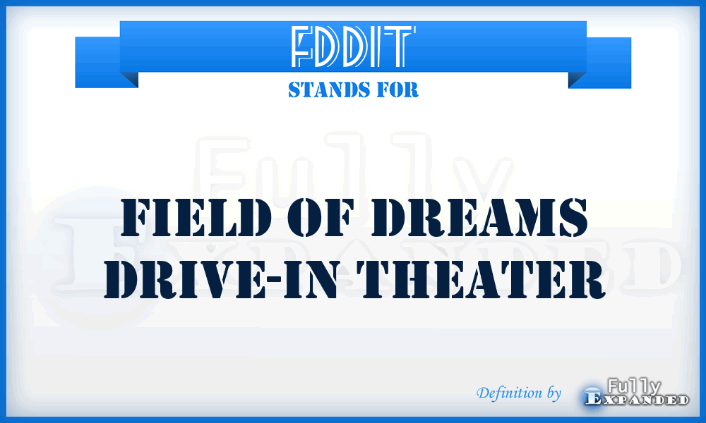 FDDIT - Field of Dreams Drive-In Theater