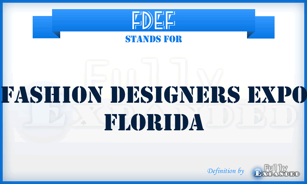 FDEF - Fashion Designers Expo Florida