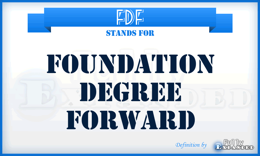 FDF - Foundation Degree Forward