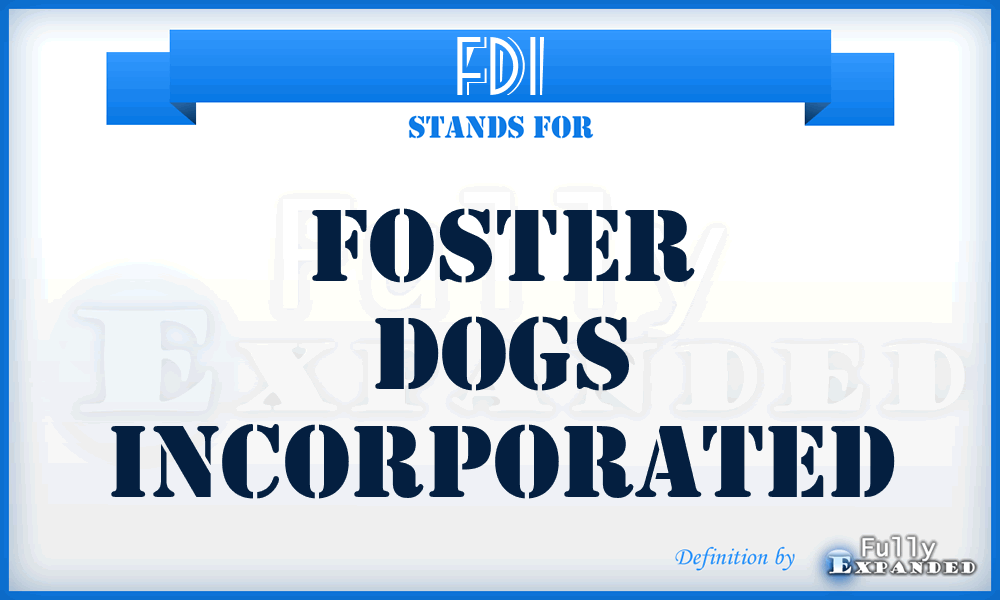 FDI - Foster Dogs Incorporated